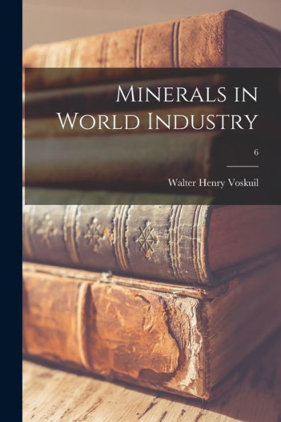 Minerals In World Industry; 6