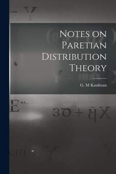 Notes On Paretian Distribution Theory
