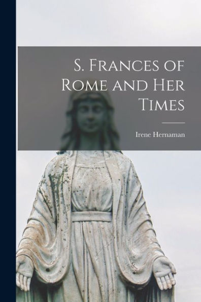 S. Frances Of Rome And Her Times