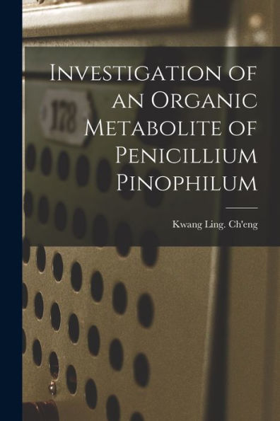 Investigation Of An Organic Metabolite Of Penicillium Pinophilum