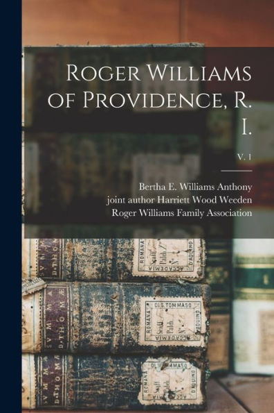 Roger Williams Of Providence, R. I.; V. 1