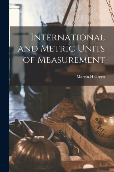 International And Metric Units Of Measurement