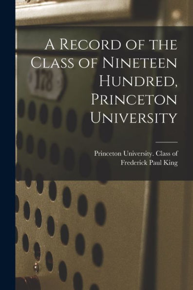 A Record Of The Class Of Nineteen Hundred, Princeton University