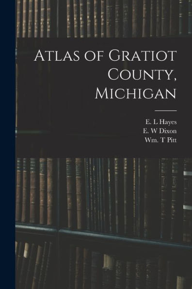 Atlas Of Gratiot County, Michigan