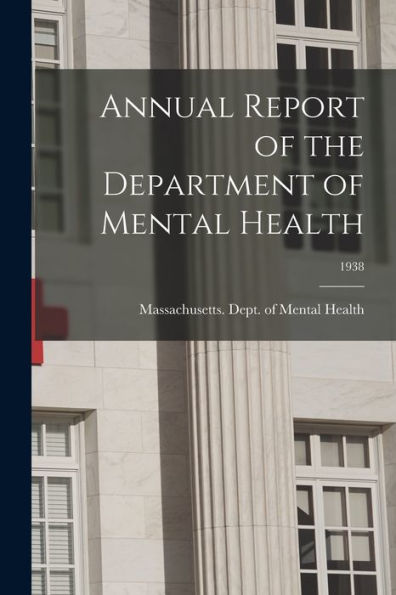 Annual Report Of The Department Of Mental Health; 1938