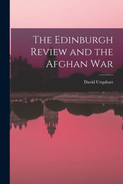 The Edinburgh Review And The Afghan War