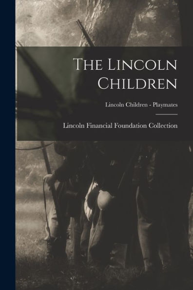 The Lincoln Children; Lincoln Children - Playmates