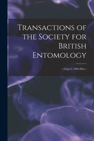 Transactions Of The Society For British Entomology; V16: Pt.5 (1964: Dec.)