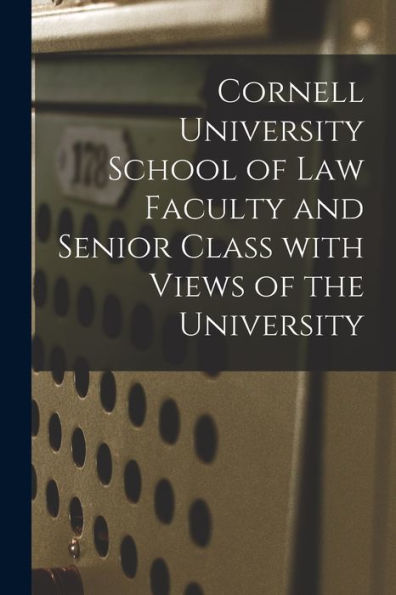 Cornell University School Of Law Faculty And Senior Class With Views Of The University