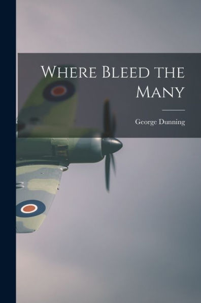 Where Bleed The Many