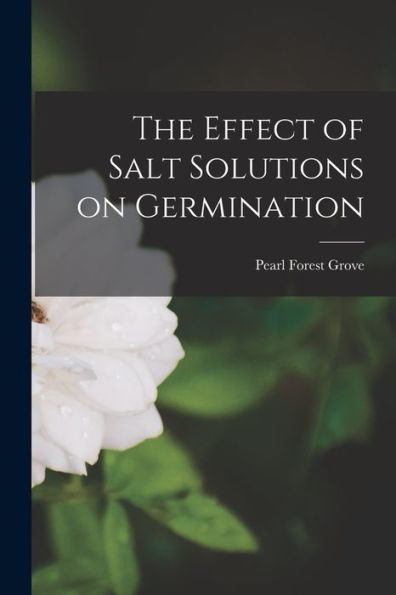 The Effect Of Salt Solutions On Germination