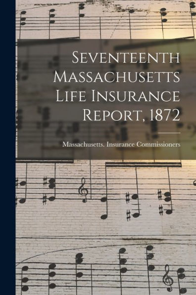 Seventeenth Massachusetts Life Insurance Report, 1872