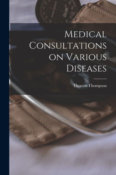 Medical Consultations On Various Diseases