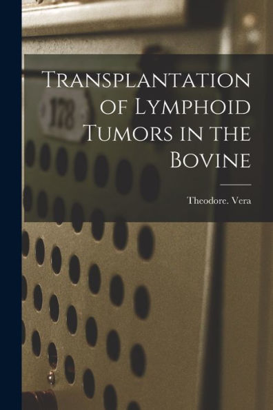 Transplantation Of Lymphoid Tumors In The Bovine