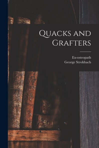 Quacks And Grafters