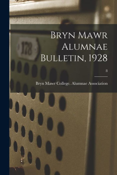 Bryn Mawr Alumnae Bulletin, 1928; 8