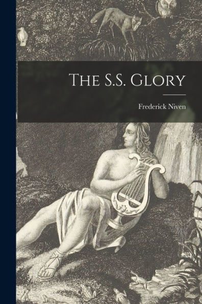 The S.S. Glory [Microform]