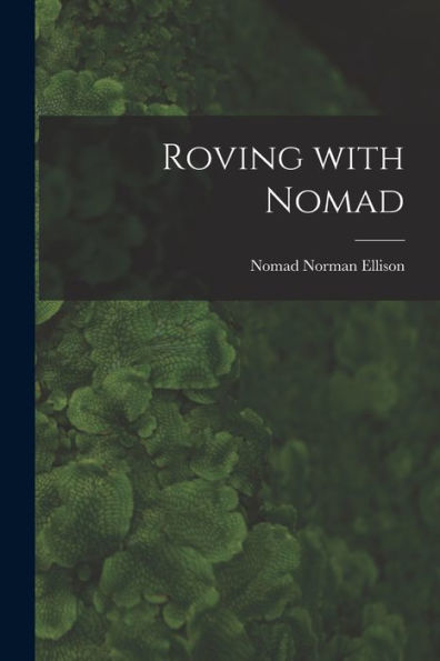 Roving With Nomad
