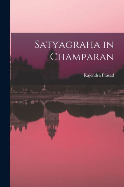 Satyagraha In Champaran