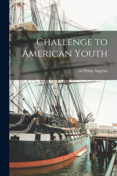 Challenge To American Youth