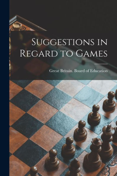Suggestions In Regard To Games