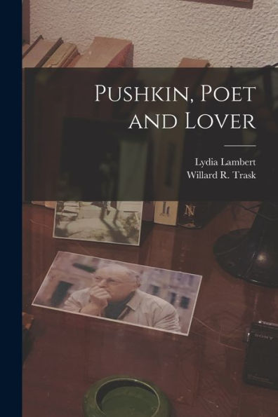 Pushkin, Poet And Lover