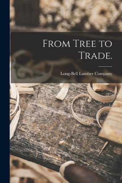 From Tree To Trade.