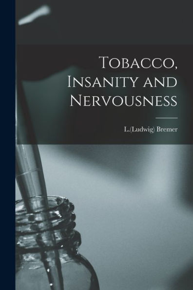 Tobacco, Insanity And Nervousness
