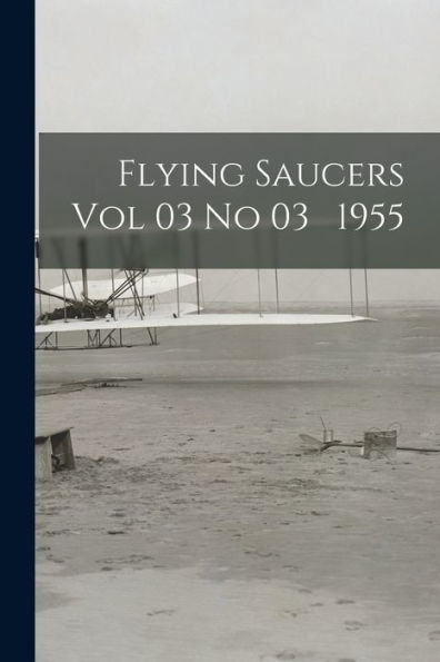 Flying Saucers Vol 03 No 03 1955