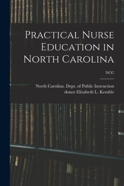 Practical Nurse Education In North Carolina; Ncc