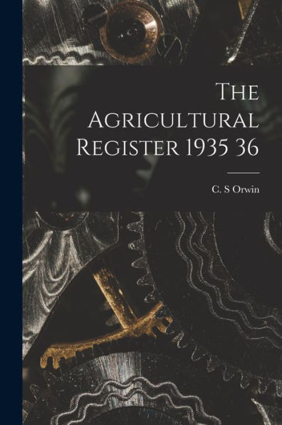 The Agricultural Register 1935 36