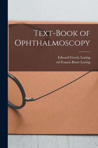 Text-Book Of Ophthalmoscopy