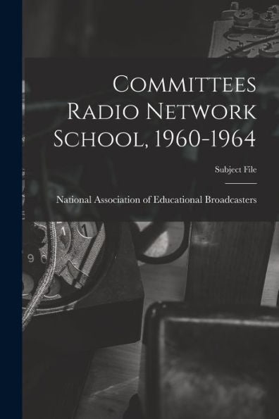 Committees Radio Network School, 1960-1964
