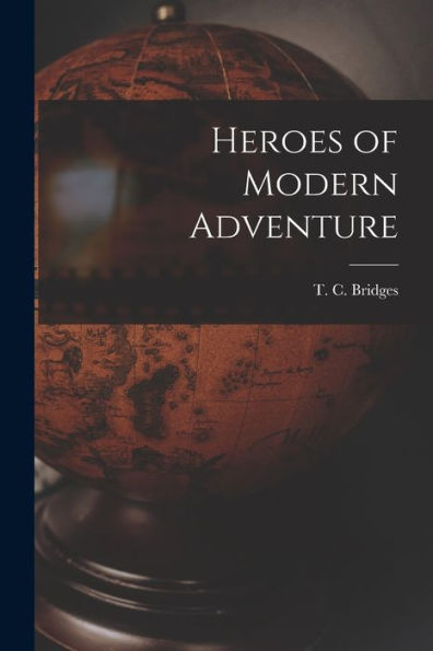 Heroes Of Modern Adventure