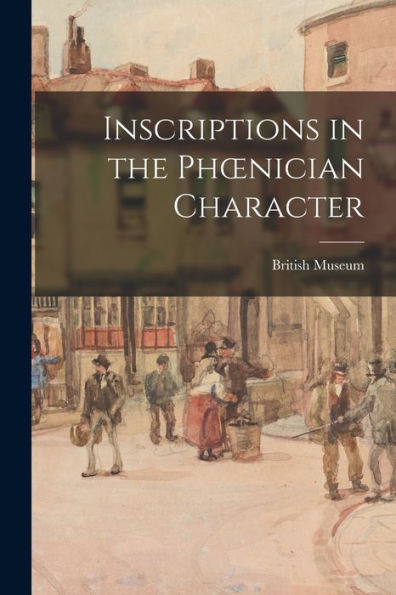 Inscriptions In The Phoenician Character