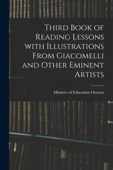 Third Book Of Reading Lessons With Illustrations From Giacomelli And Other Eminent Artists