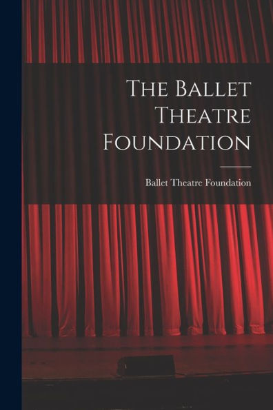 The Ballet Theatre Foundation