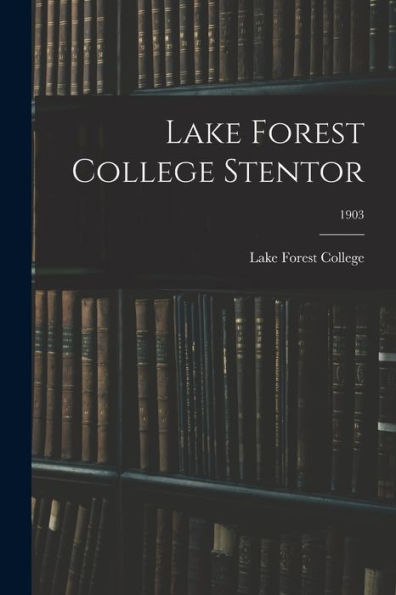 Lake Forest College Stentor; 1903