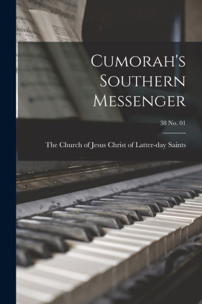 Cumorah'S Southern Messenger; 38 No. 01