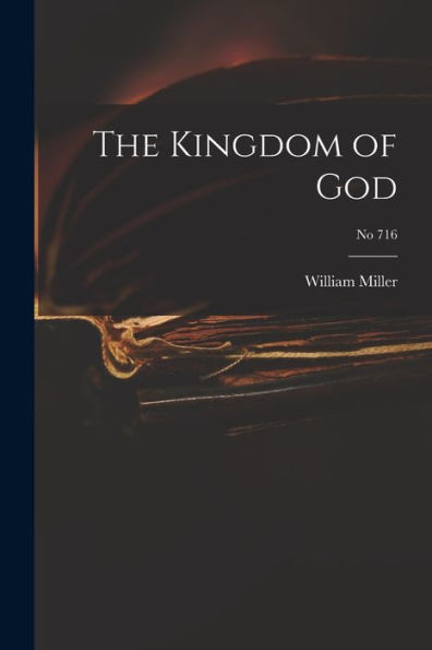 The Kingdom Of God; No 716