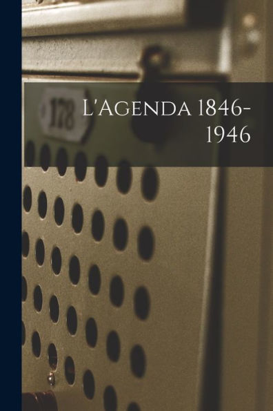 L'Agenda 1846-1946