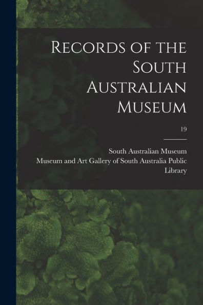 Records Of The South Australian Museum; 19