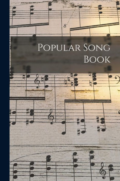 Popular Song Book [Microform]