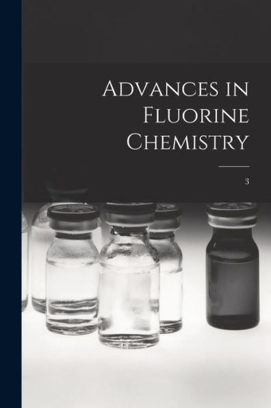Advances In Fluorine Chemistry; 3