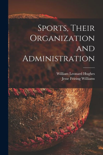 Sports, Their Organization And Administration
