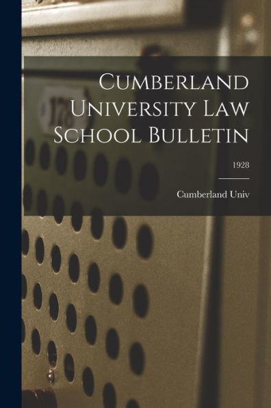 Cumberland University Law School Bulletin; 1928