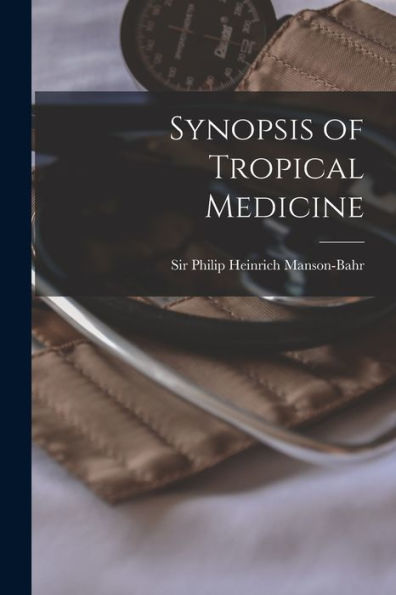 Synopsis Of Tropical Medicine