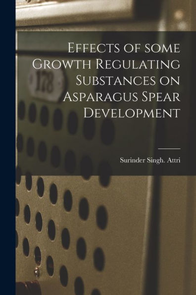 Effects Of Some Growth Regulating Substances On Asparagus Spear Development
