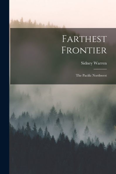 Farthest Frontier: The Pacific Northwest