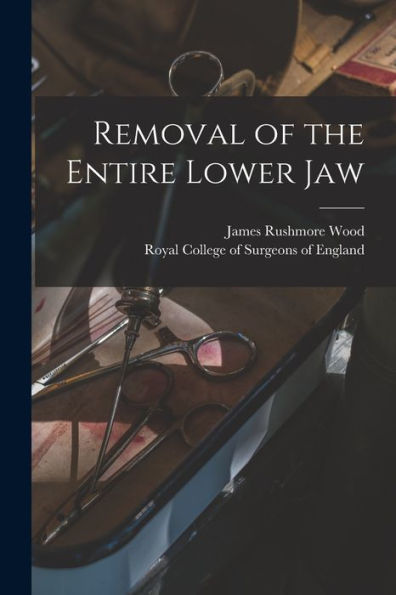 Removal Of The Entire Lower Jaw